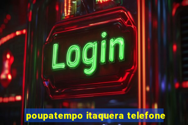 poupatempo itaquera telefone